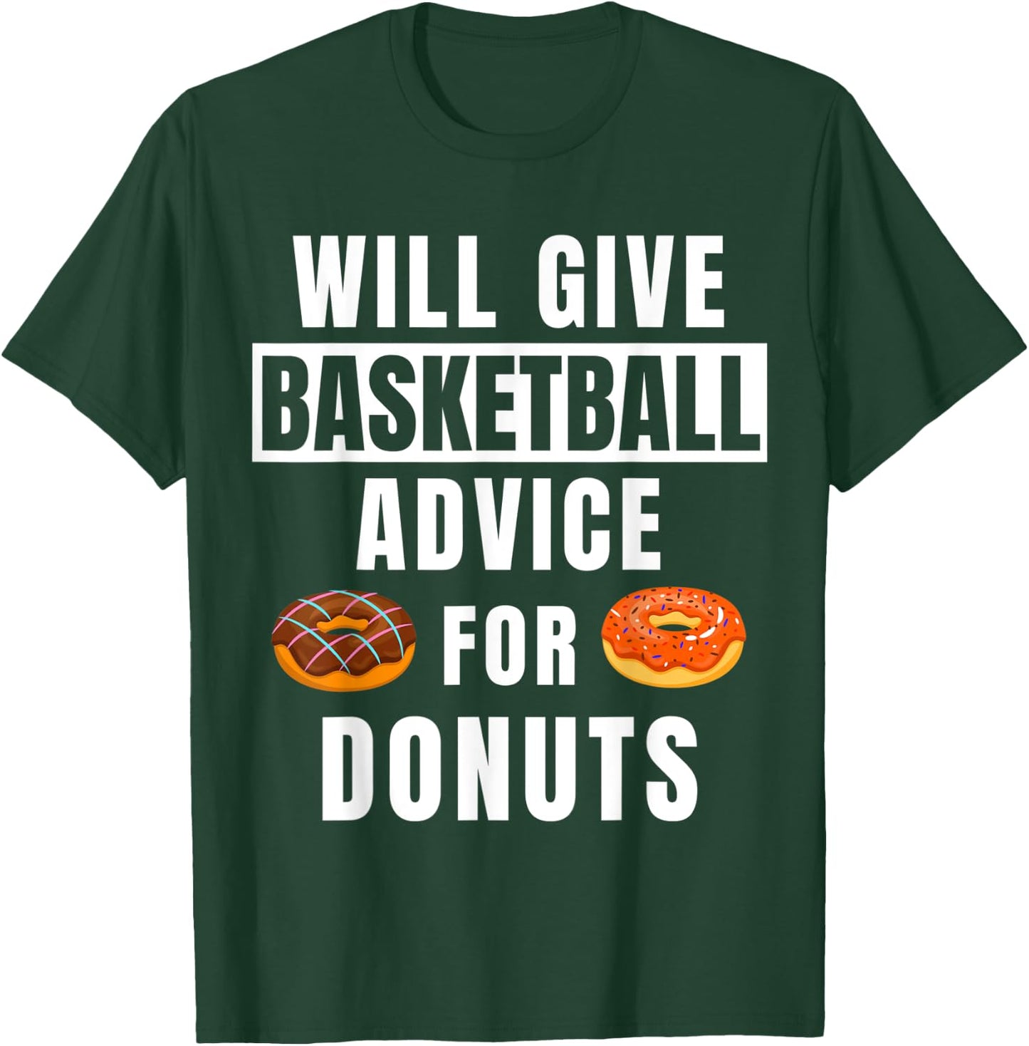 Basketball Advice For Donuts Coaching Funny Basketball Coach T-Shirt - T-Shirt | Forest