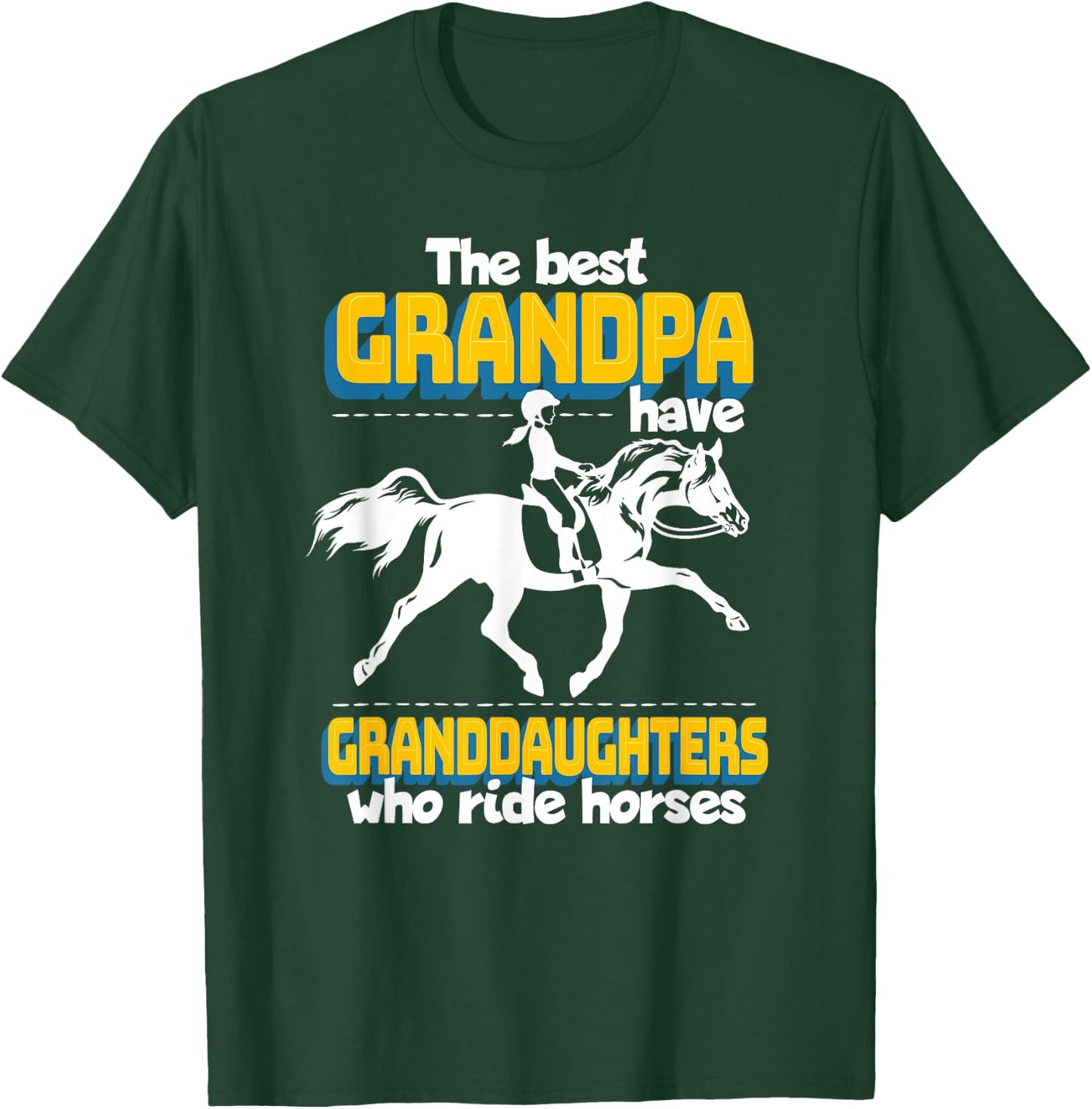The Best Grandpa Have Granddaughters Who Ride Horses T-Shirt - T-Shirt | Forest