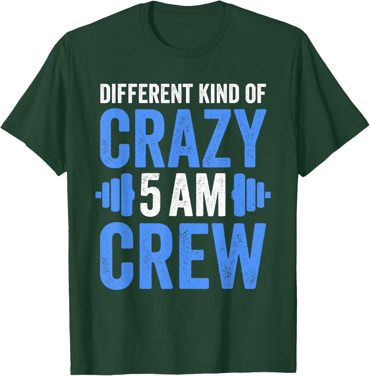 Workout Squad 5AM Crew Funny Gym Quote T-Shirt - T-Shirt | Forest
