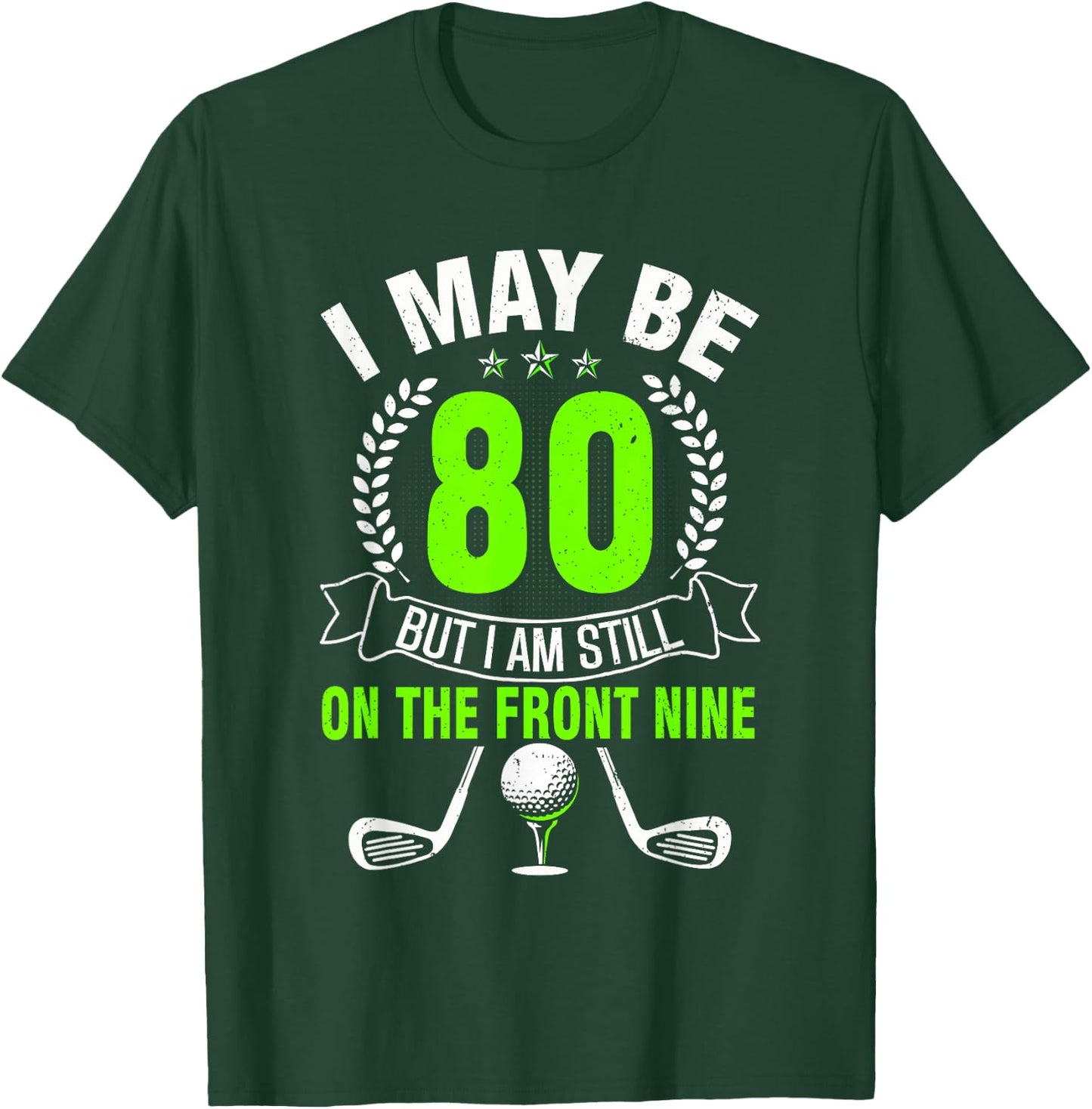 Funny 80th Golf Birthday Shirt 80 Year Old Birthday Golfing T-Shirt - T-Shirt | Forest