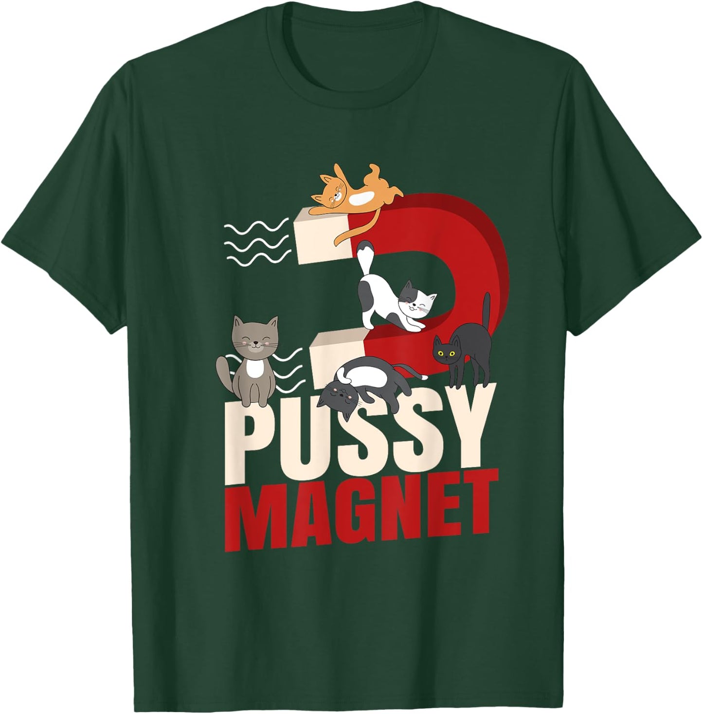 Felidae BKH Pussy Magnet for Cats Accessories Kitten T-Shirt - T-Shirt | Forest