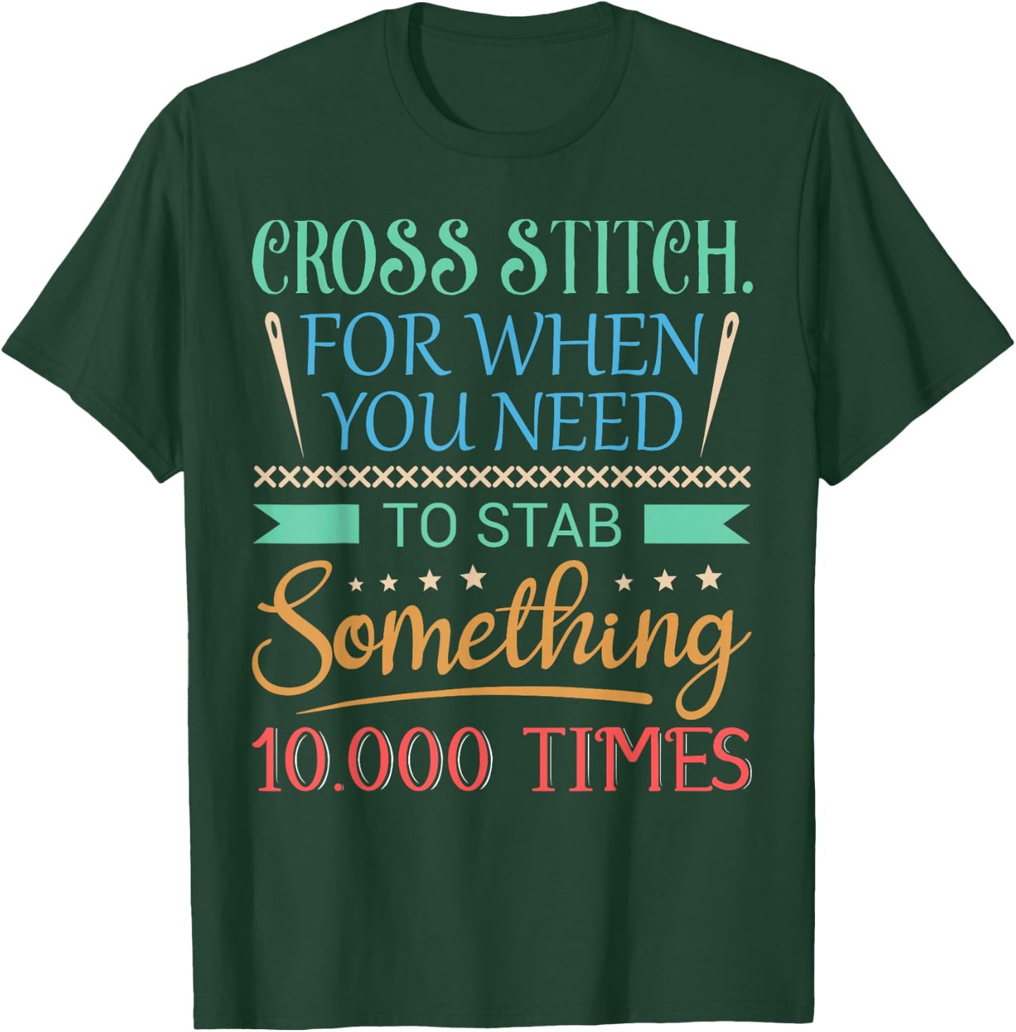 Funny Cross Stitch Shirt - Cross-Stitch Sewing Stab T-Shirt - T-Shirt | Forest