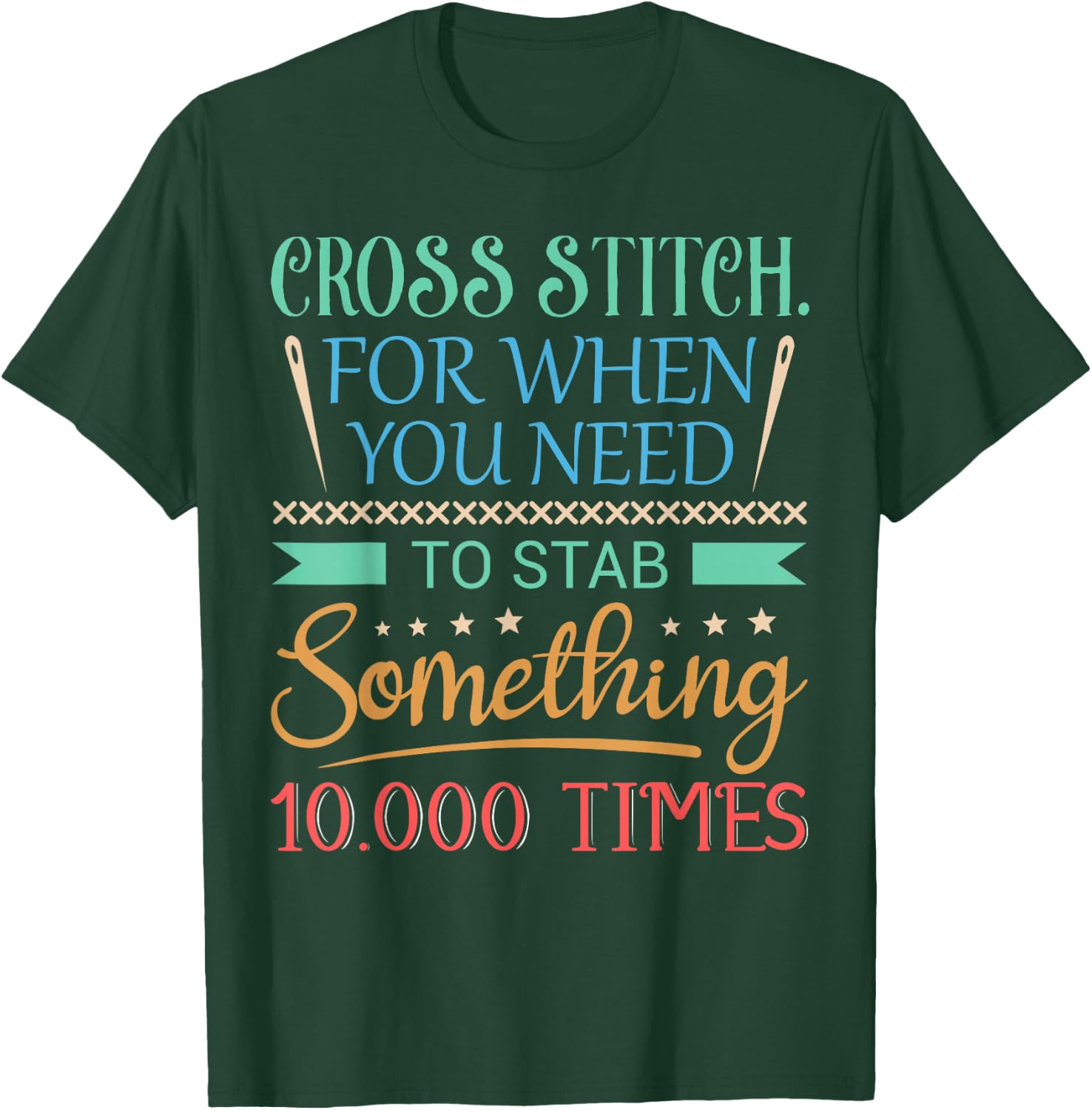 Funny Cross Stitch Shirt - Cross-Stitch Sewing Stab T-Shirt - T-Shirt | Forest