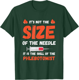 Phlebotomist The Needle Skill Phlebotomy Doctor Hospital T-Shirt - T-Shirt | Forest