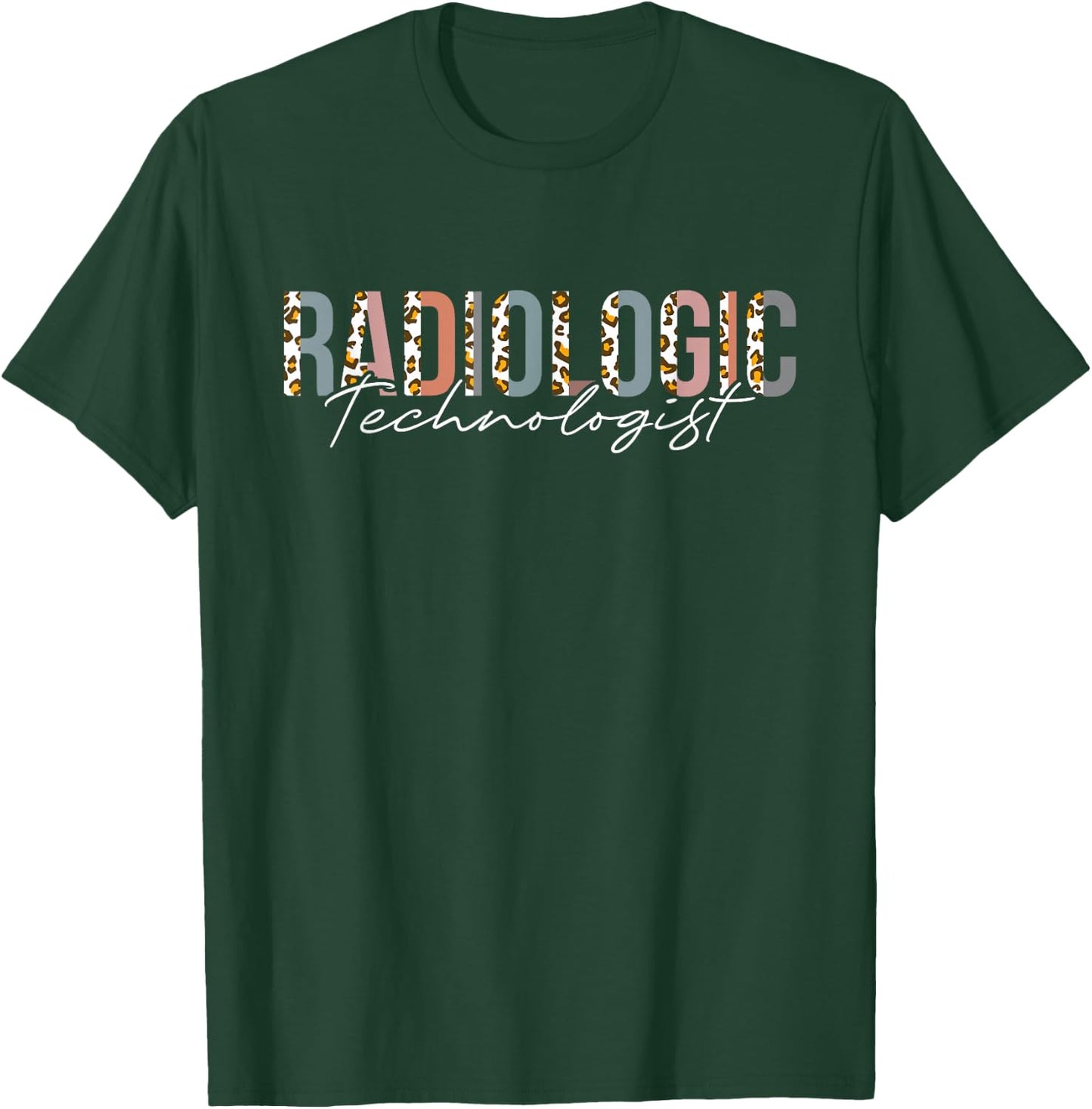 Radiologic Technologist Xray Tech T-Shirt - T-Shirt | Forest