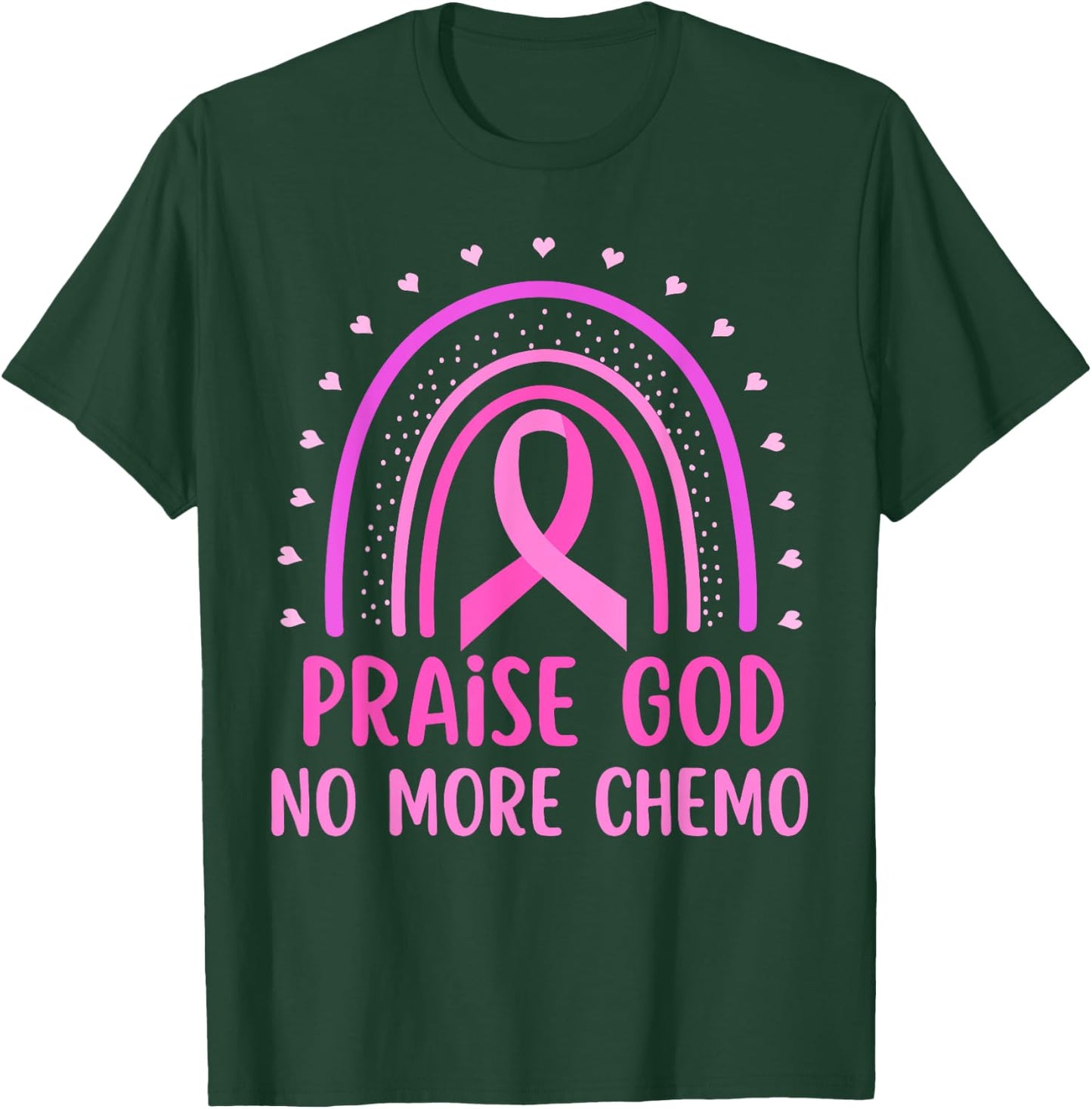 Praise God No More Chemo Rainbow Breast Cancer Awareness T-Shirt - T-Shirt | Forest