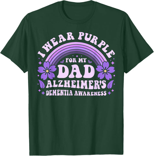 I Wear Purple for My Dad Alzheimer's Dementia Awareness Day T-Shirt - T-Shirt | Forest