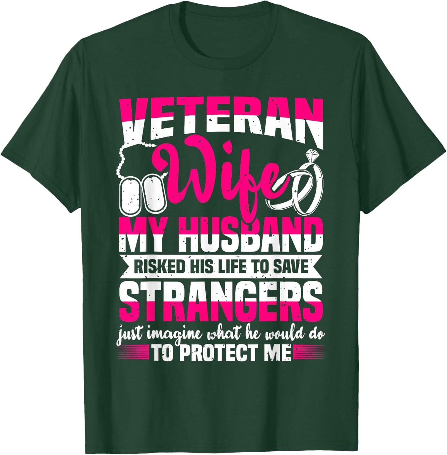 Veteran Wife, Husband Soldier & Saying for Military Women T-Shirt - T-Shirt | Forest