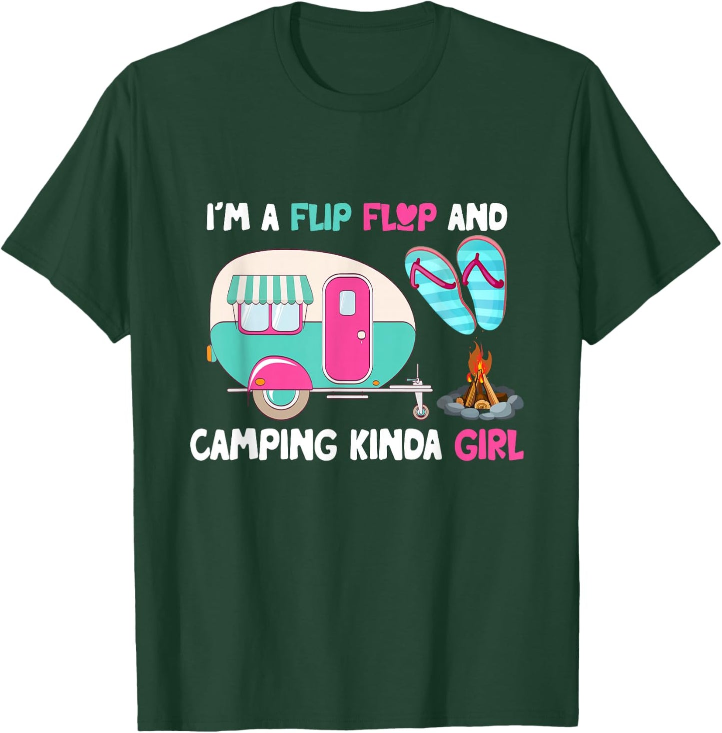 Women Vacation I'm A Flip Flops And Camping Kinda Girl Lady T-Shirt - T-Shirt | Forest