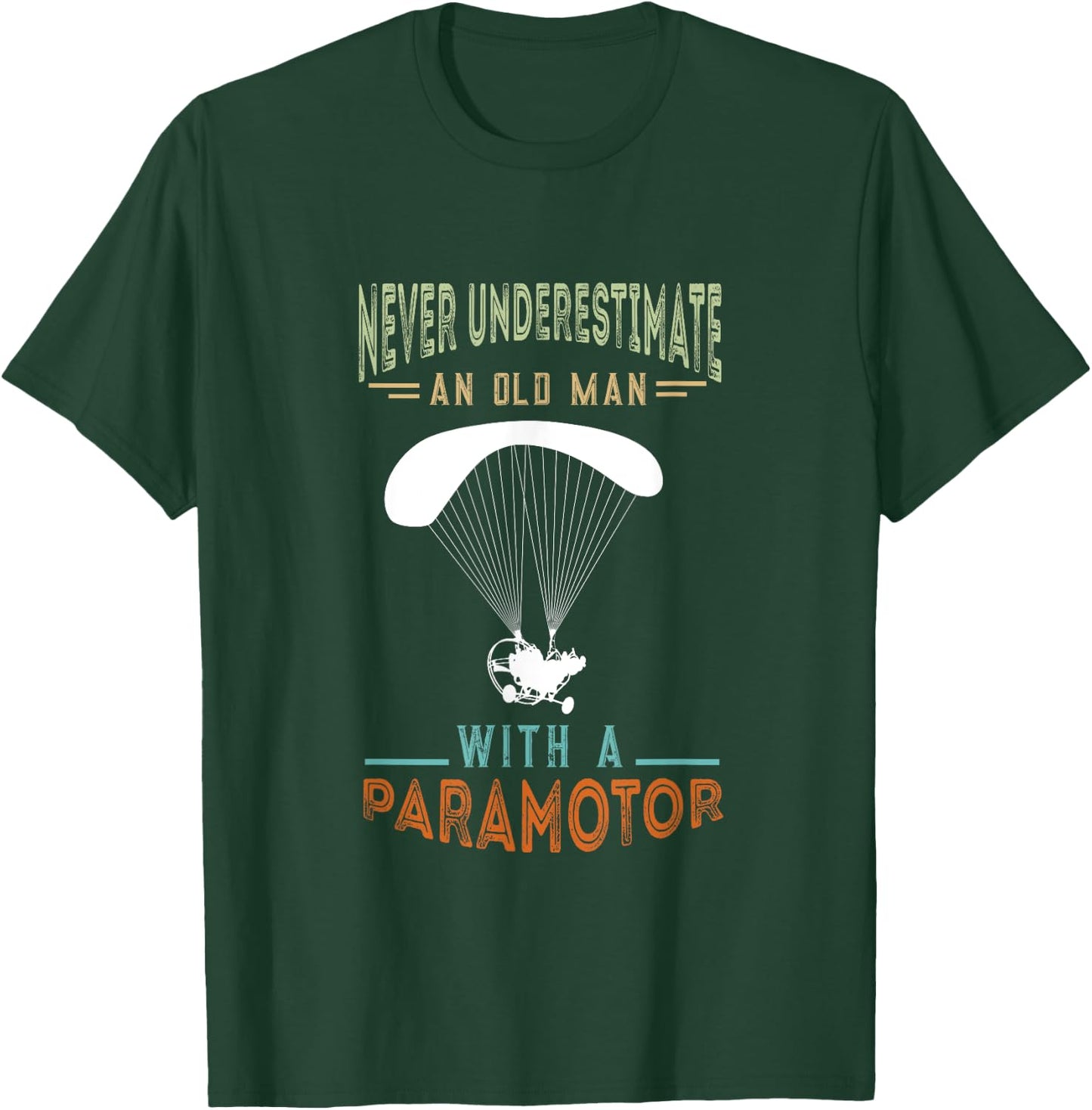 Paramotor Old Man Paramotor Pilot Paraglider Paramotoring T-Shirt - T-Shirt | Forest