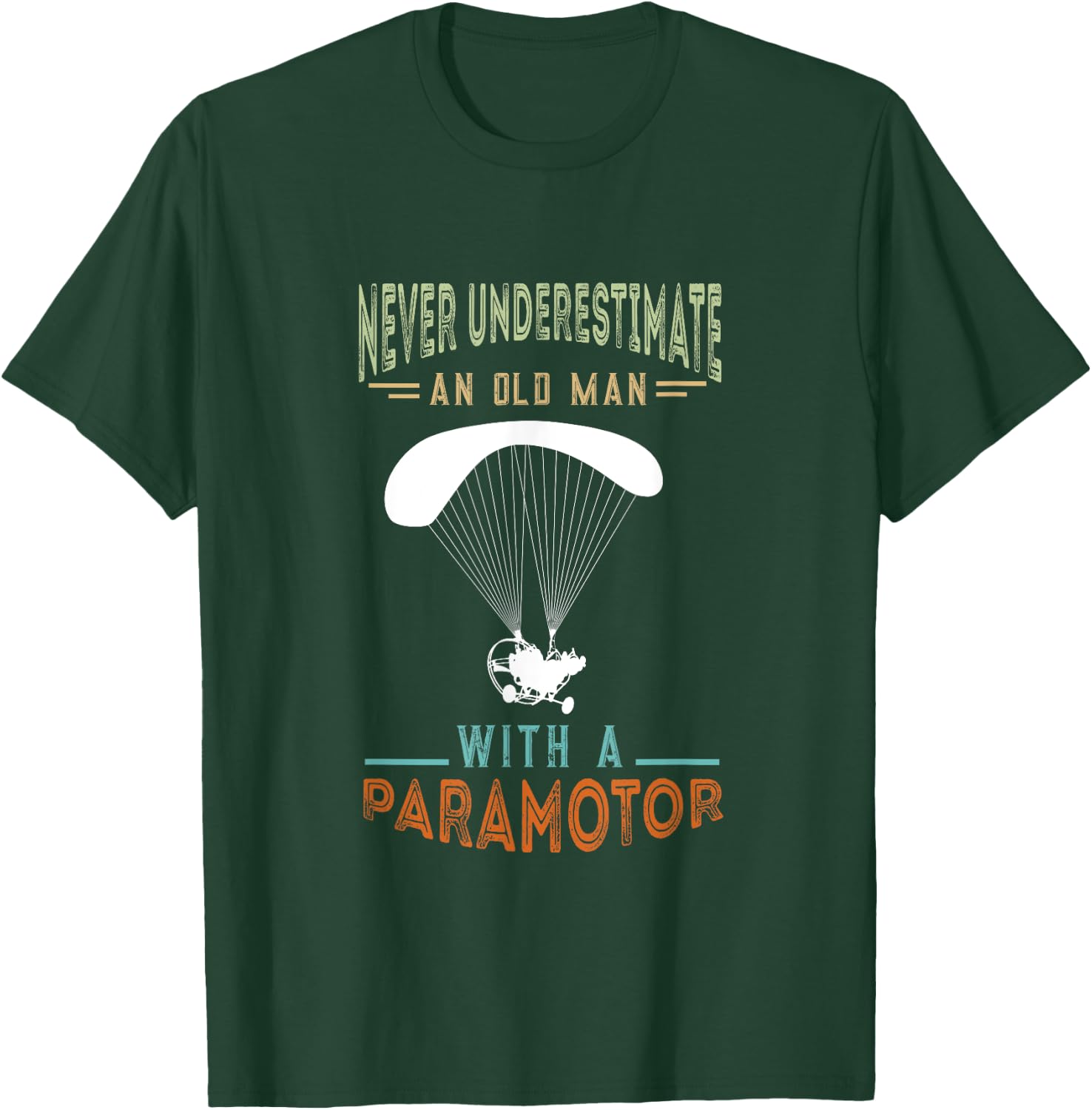 Paramotor Old Man Paramotor Pilot Paraglider Paramotoring T-Shirt - T-Shirt | Forest