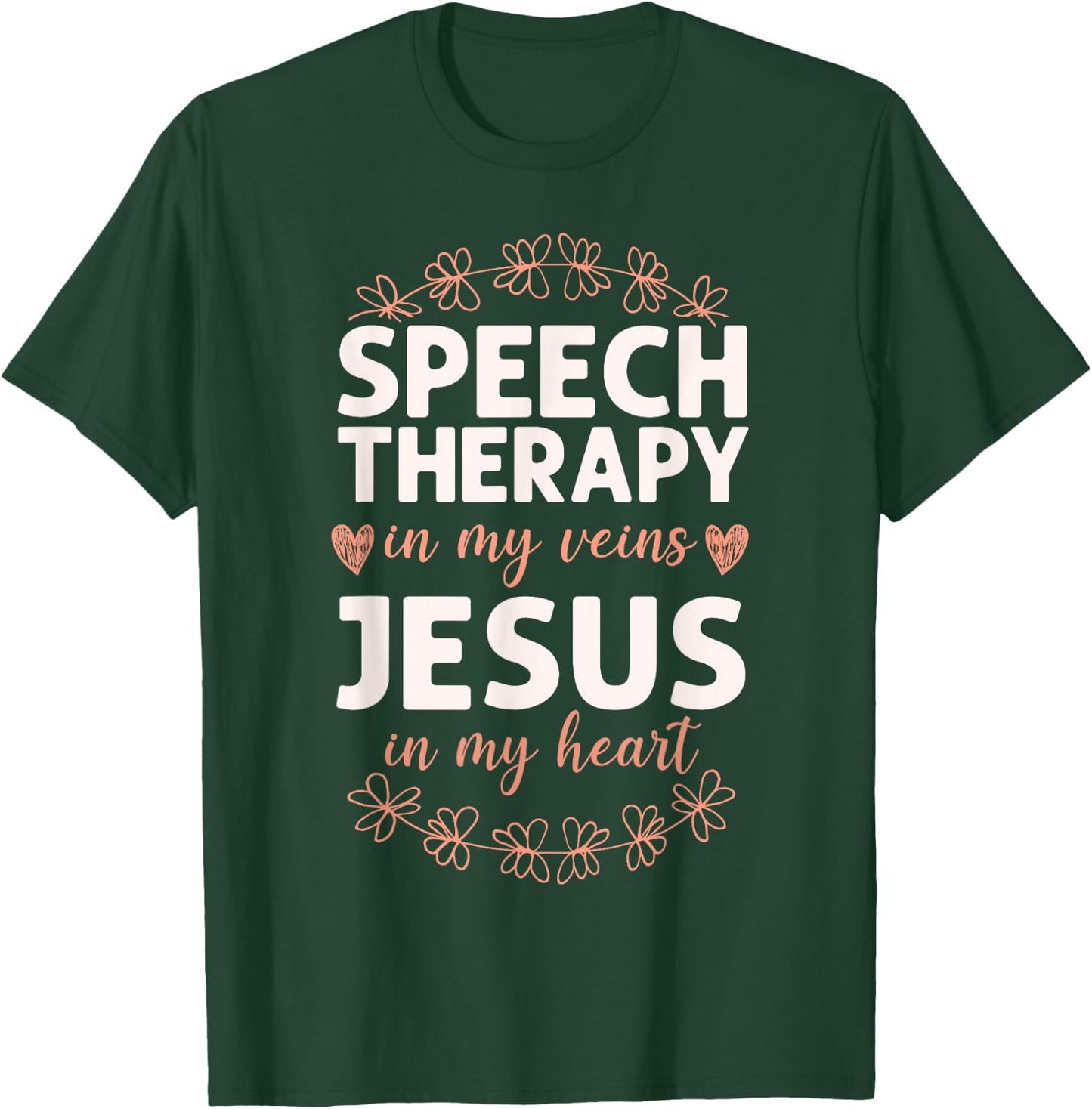 Speech Therapist Therapy Assistant SLP Faith Jesus Christian T-Shirt - T-Shirt | Forest