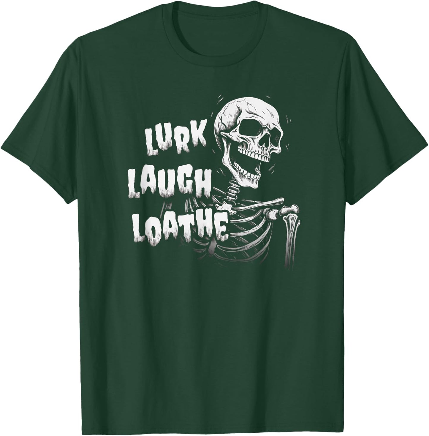 Last Gasp Graphics Lurk Laugh Loathe Skeleton T-Shirt - T-Shirt | Forest