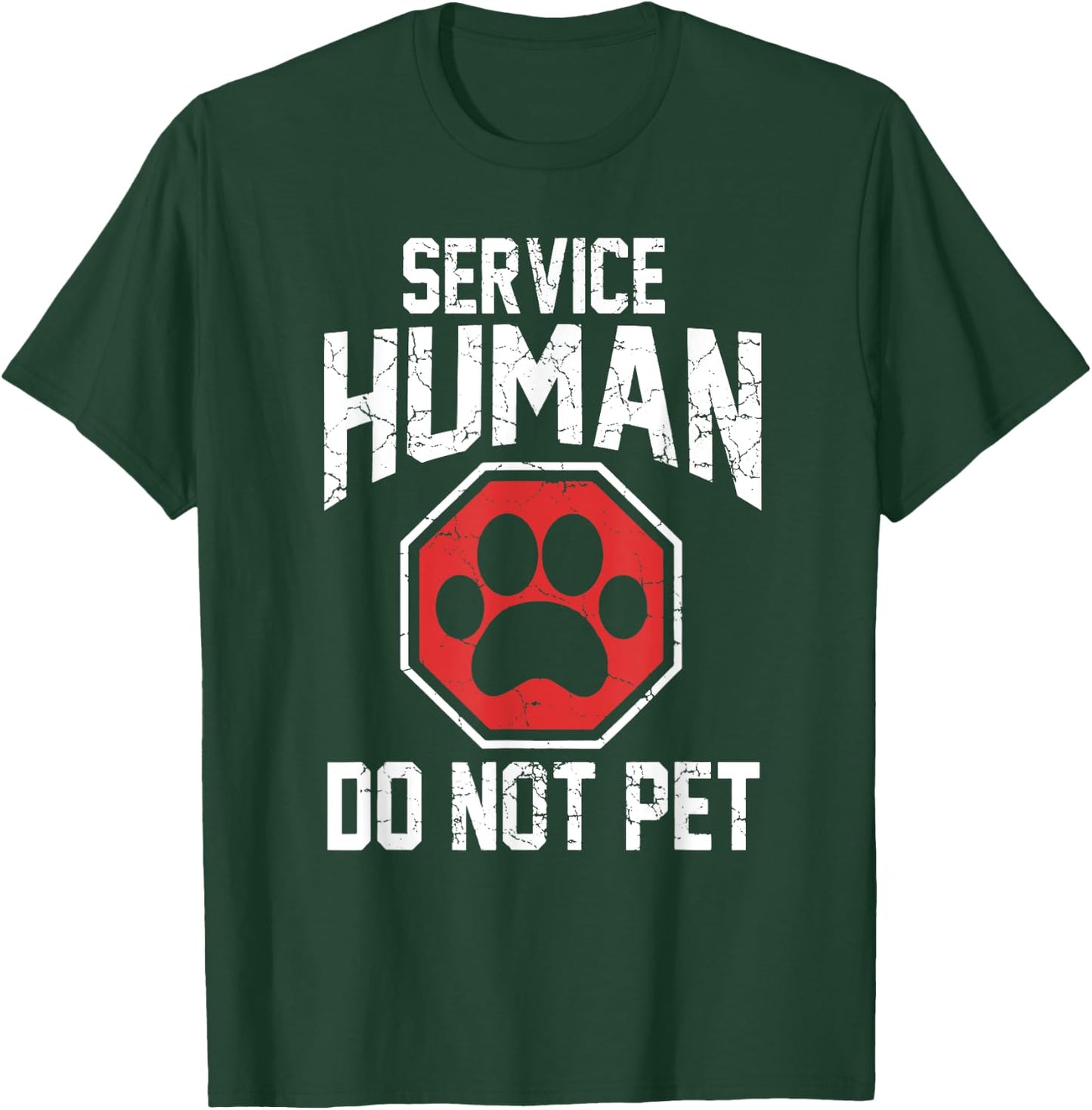 Dog service-human do not pet T-Shirt - T-Shirt | Forest