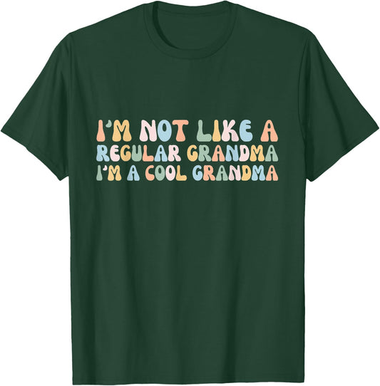 Im Not Like a Regular Grandma Im a Cool Grandma T-Shirt - T-Shirt | Forest