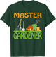 Master Gardener Funny Gardening Planting Garden Lover Outfit T-Shirt - T-Shirt | Forest