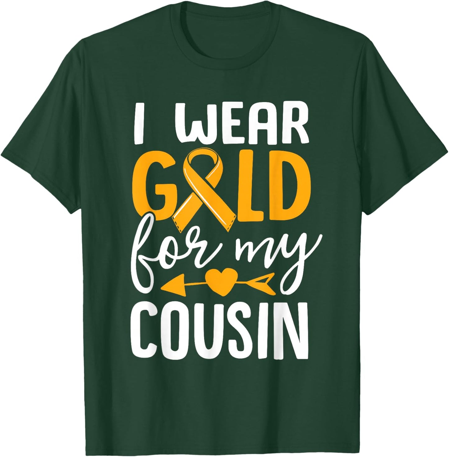I Wear Gold For My Cousin Childhood Cancer Awareness Ribbon T-Shirt - T-Shirt | Forest