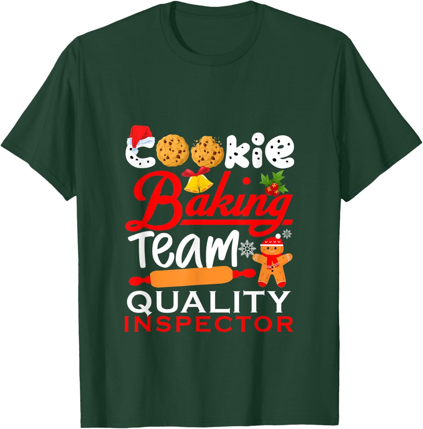 Cookie Baking Team Quality Inspector Funny christmas Holiday T-Shirt - T-Shirt | Forest