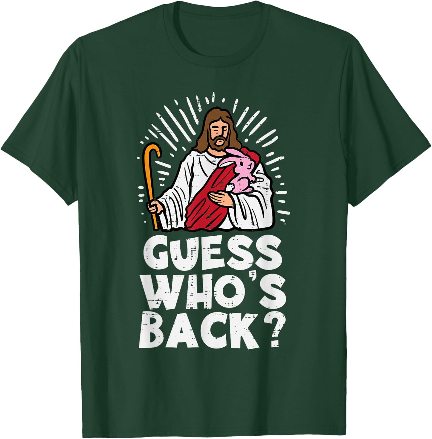 Guess Whos Back Jesus Easter Funny Religious Men Women Kids T-Shirt - T-Shirt | Forest