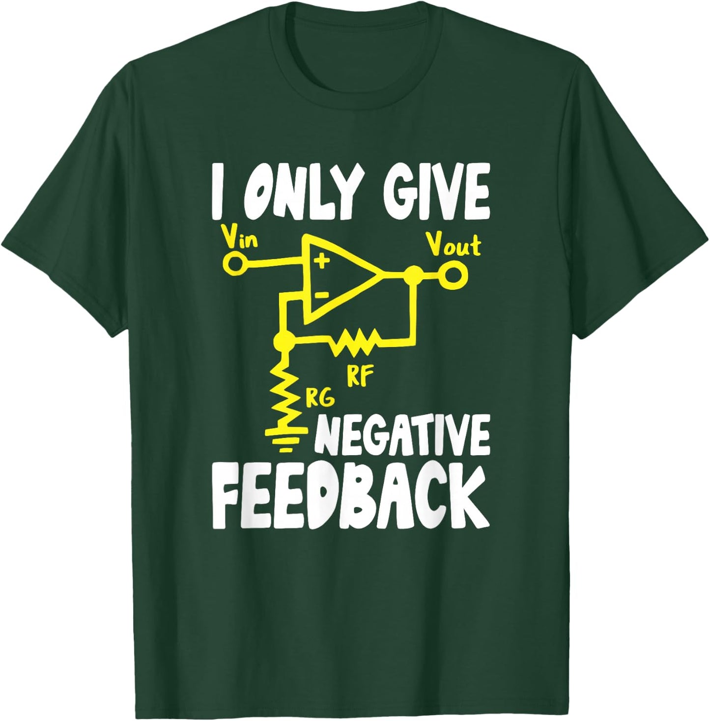 I Only give negative Feedback Computer Engineering Students T-Shirt - T-Shirt | Forest