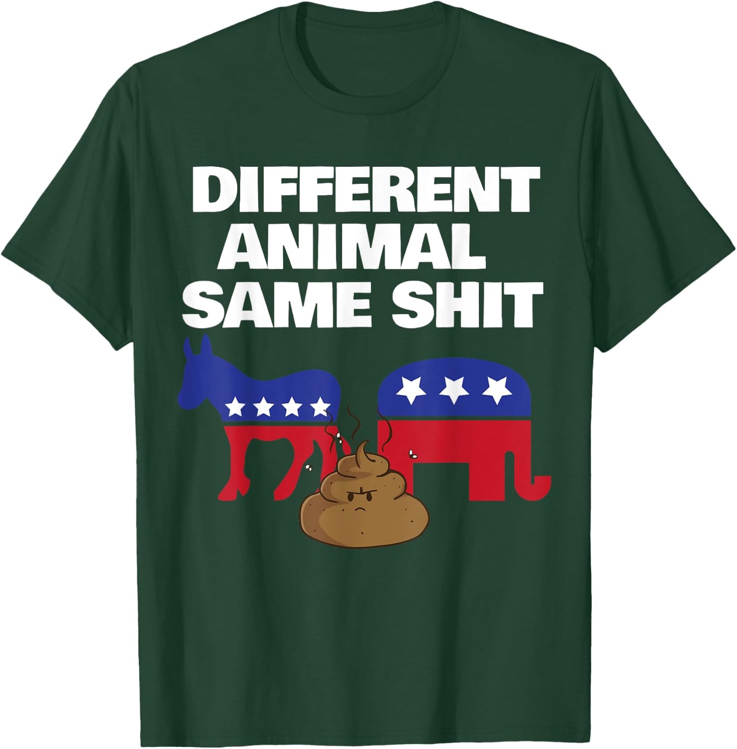 Different Animal Same Shit Frustrated Independent Voter T-Shirt - T-Shirt | Forest