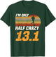 I'm Only Half Crazy 13.1 Marathoner Marathon Running Shoes T-Shirt - T-Shirt | Forest