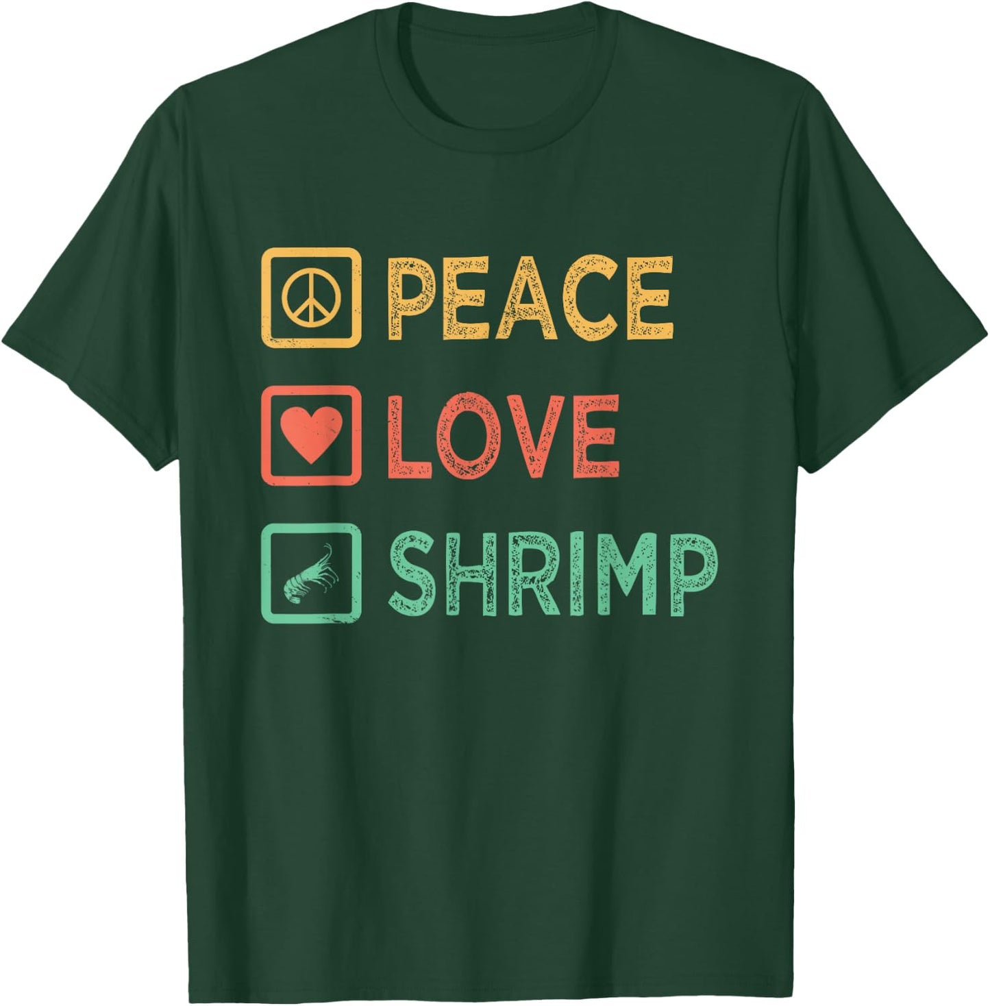 Peace Love - Funny Seafood Lover Shrimp Eater Crawfish Lover T-Shirt - T-Shirt | Forest