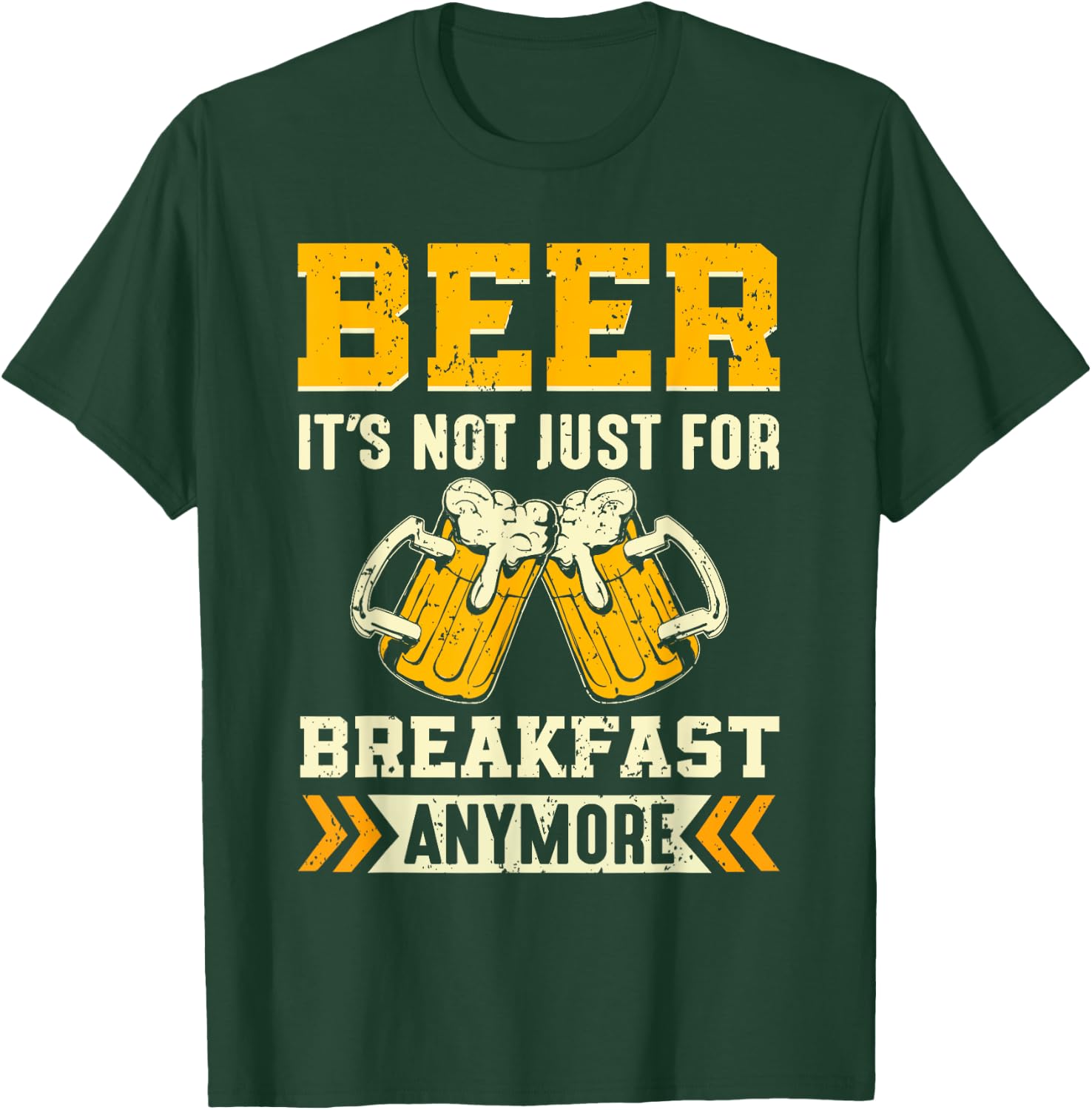 Beer its not just for breakfast anymore T-Shirt - T-Shirt | Forest