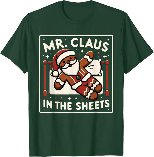 Mr Claus In the Sheets Mrs Claus In The Streets Matching T-Shirt - T-Shirt | Forest