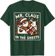 Mr Claus In the Sheets Mrs Claus In The Streets Matching T-Shirt - T-Shirt | Forest