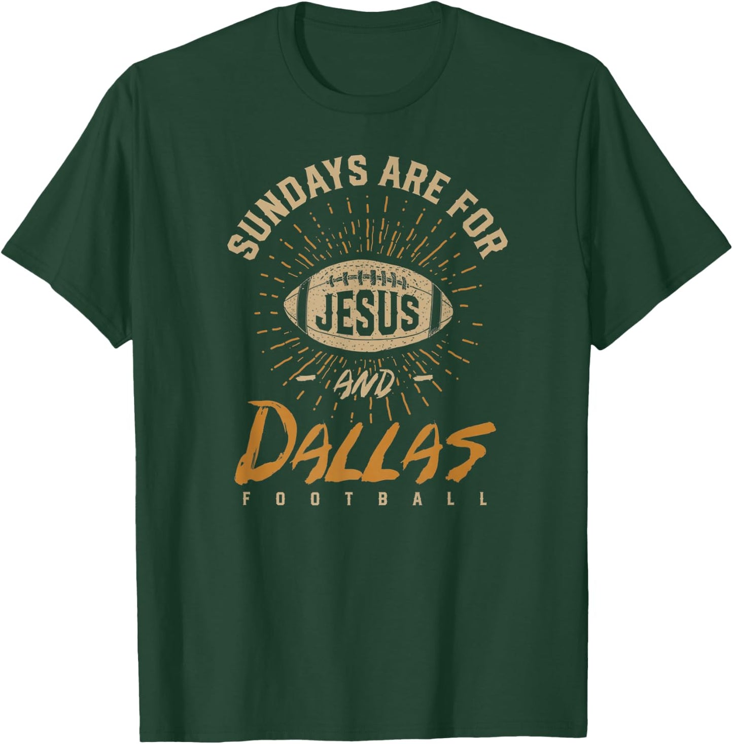 Sundays are for Jesus and Dallas Football Texas Hometown TX T-Shirt - T-Shirt | Forest