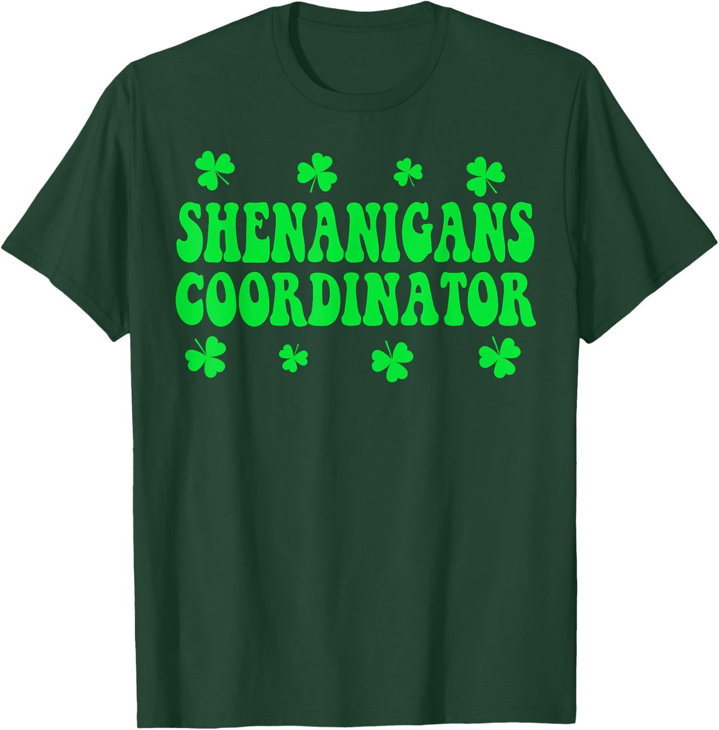 Shenanigans Coordinator Shirt Women St Patricks Day Teacher T-Shirt - T-Shirt | Forest