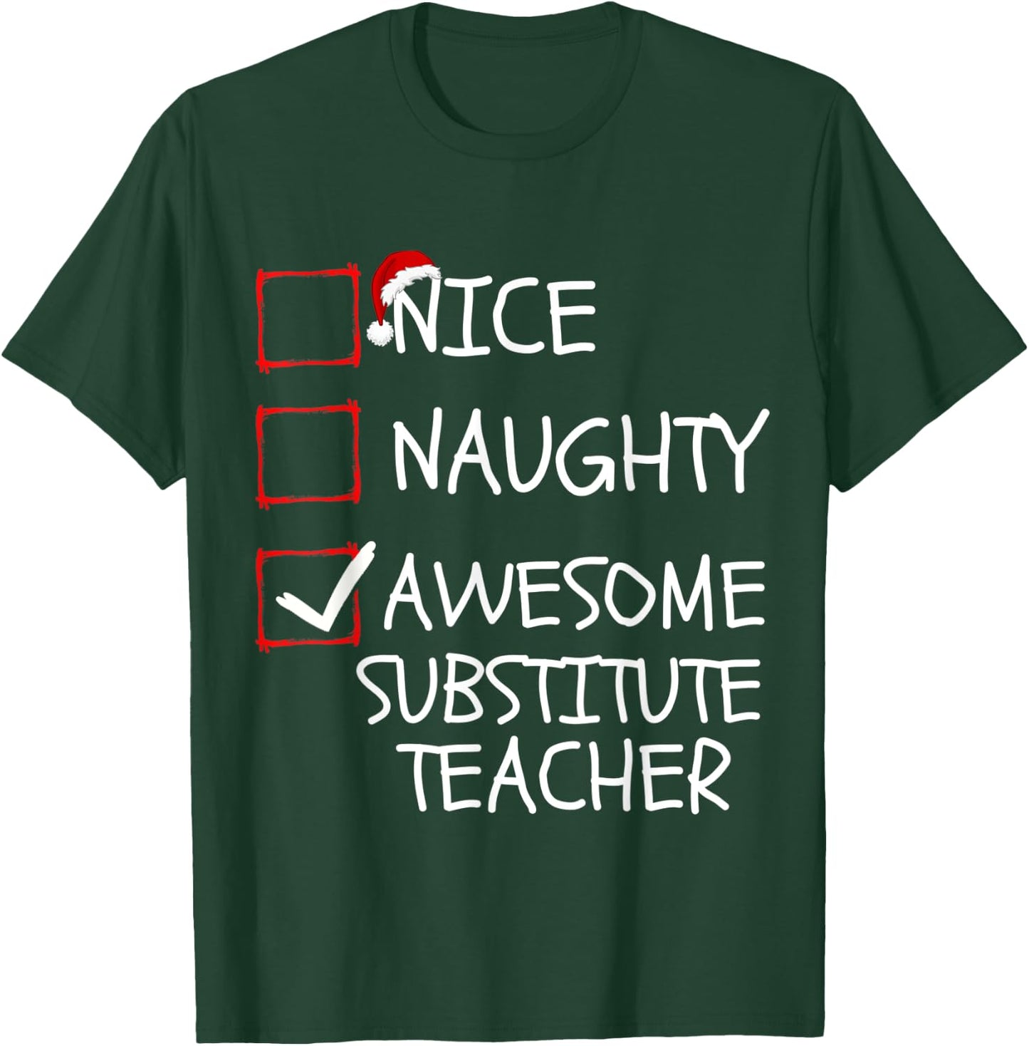 Nice Naughty Awesome Substitute Teacher Santa Christmas List T-Shirt - T-Shirt | Forest