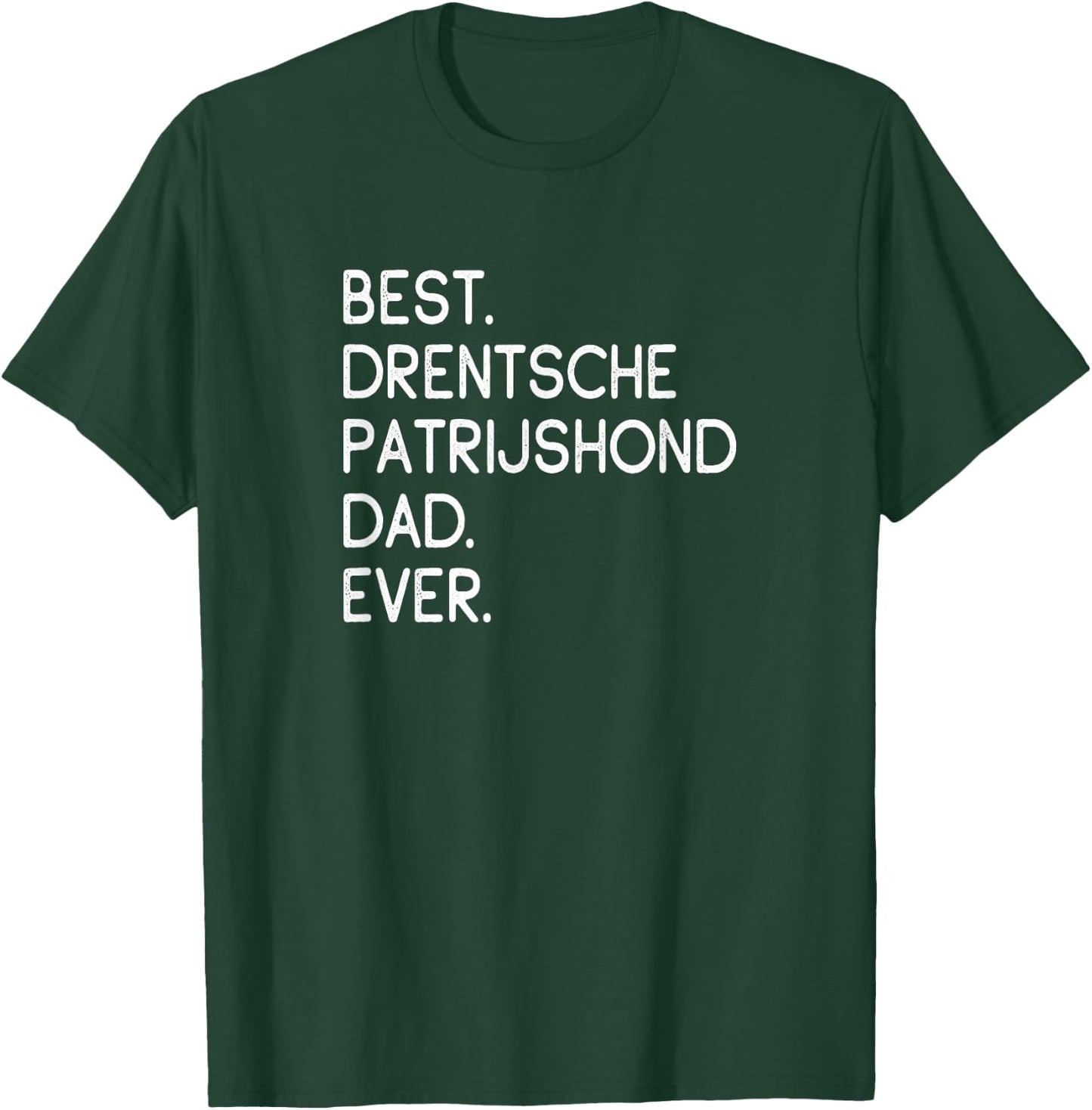 Best Drentsche Patrijshond Dad Ever Dutch Partridge Dog T-Shirt - T-Shirt | Forest
