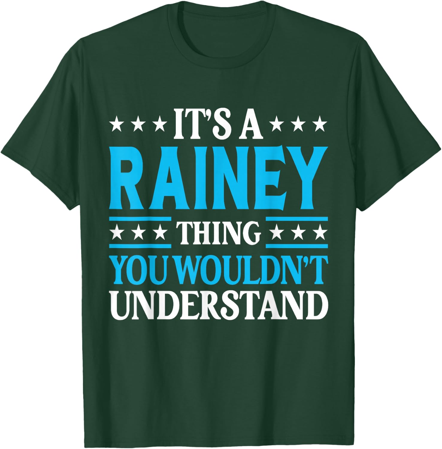 It's A Rainey Thing Surname Funny Family Last Name Rainey T-Shirt - T-Shirt | Forest