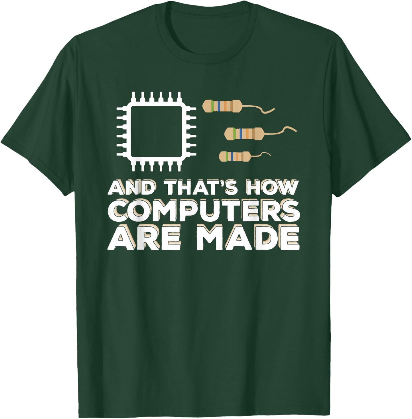 And That's How Computers Are Made - Engineer Programmer T-Shirt - T-Shirt | Forest