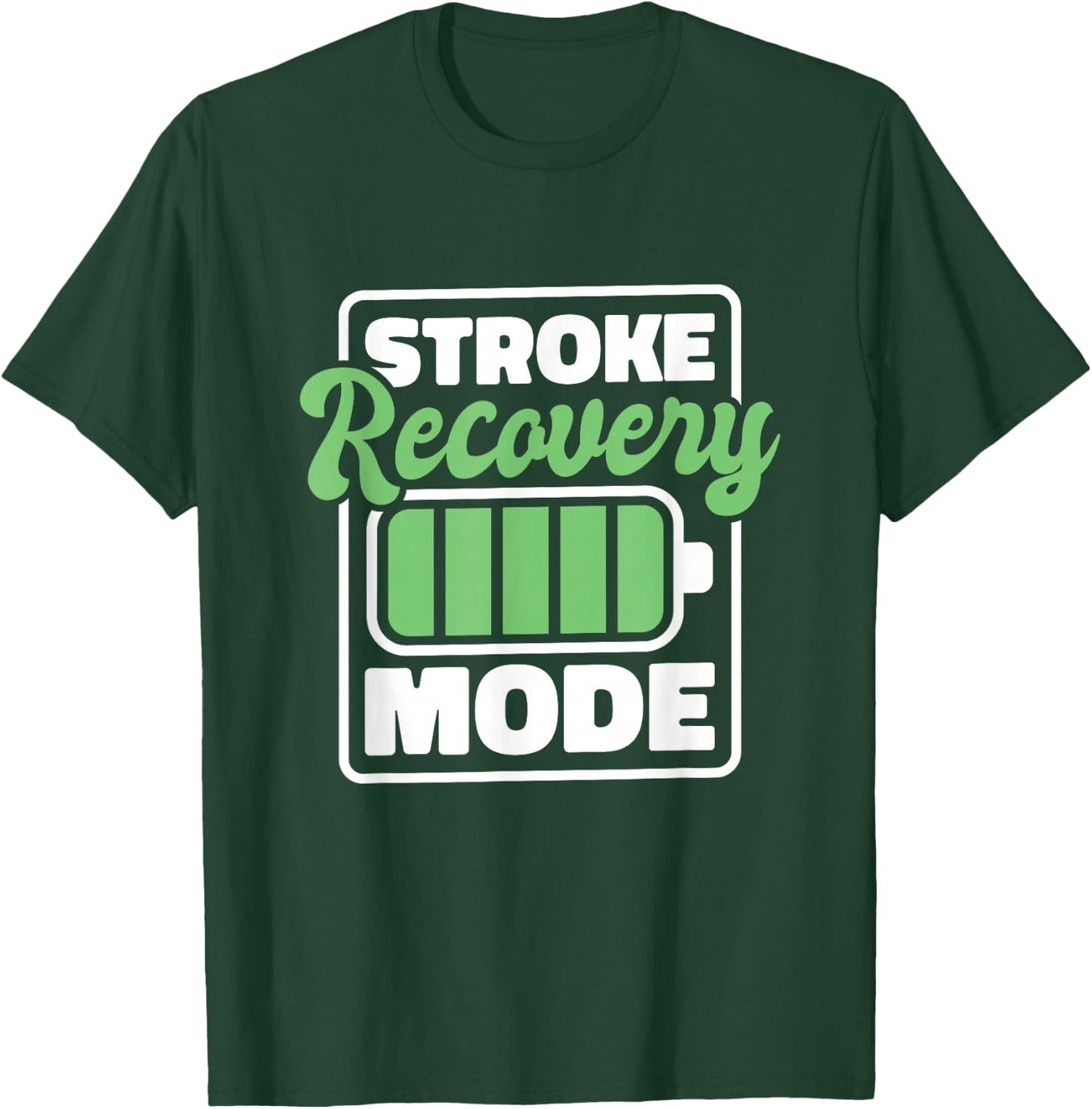 Stroke Recovery Mode, Stroke Survivor T-Shirt - T-Shirt | Forest