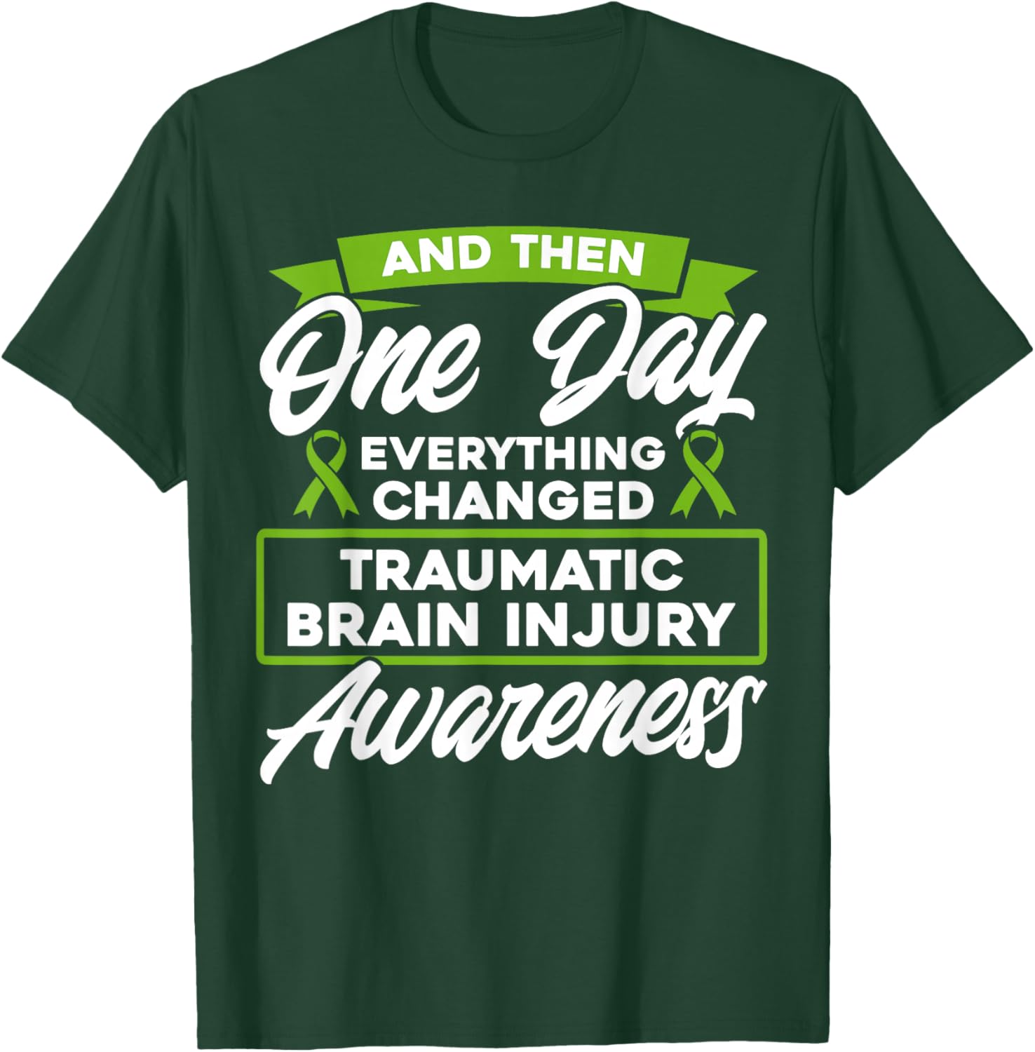 Everything Changed Traumatic Brain Injury Awareness T-Shirt - T-Shirt | Forest