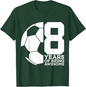 8 Years of Being Awesome Soccer 8TH Birthday T-Shirt - T-Shirt | Forest