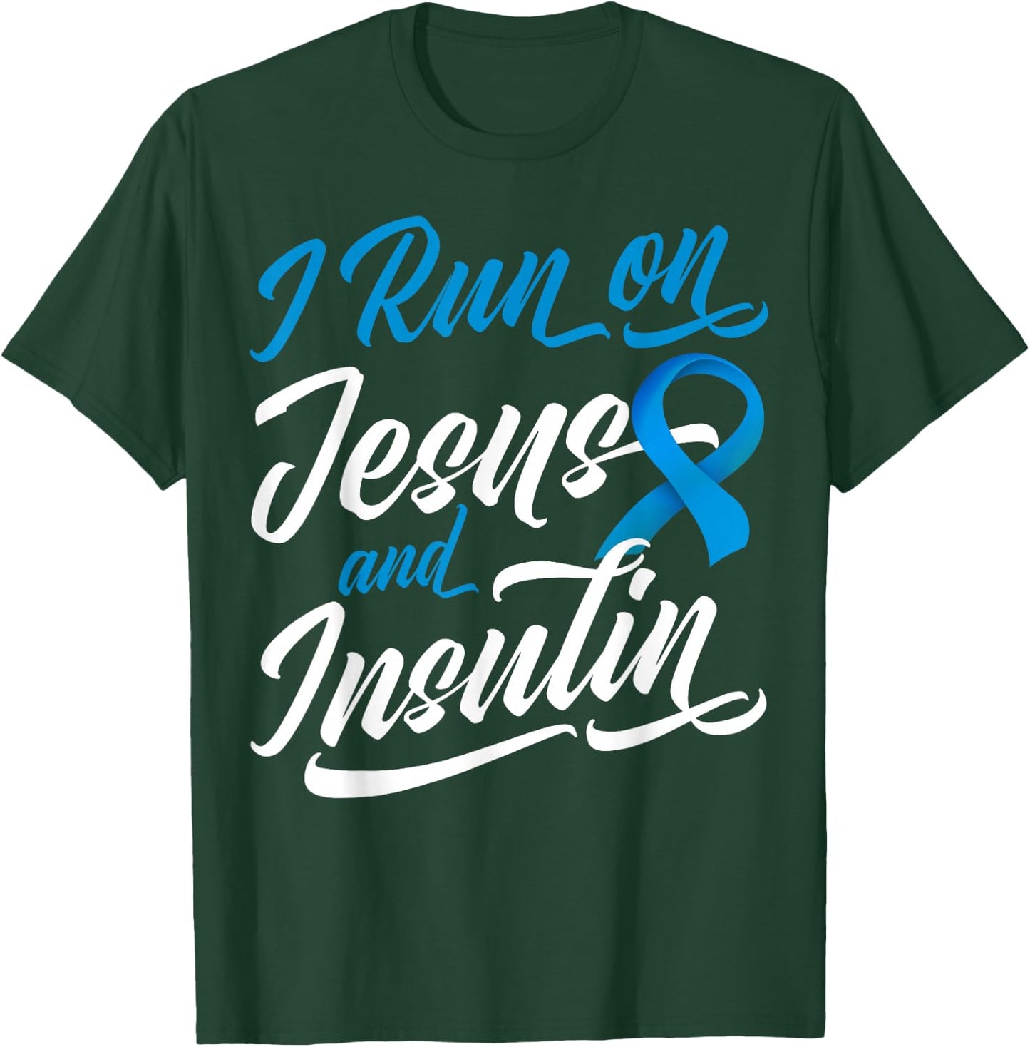 I Run On Jesus & Insulin Diabetic Christian T-Shirt - T-Shirt | Forest