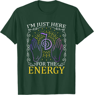I'm Just Here For The Energy Chakra Healing Hands Reiki T-Shirt - T-Shirt | Forest