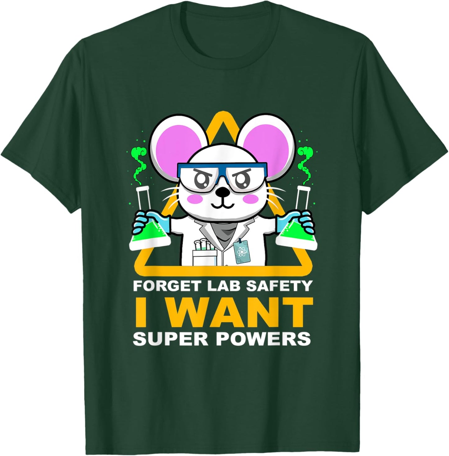 Forget Lab Safety I Want Super Powers Chemistry Science T-Shirt - T-Shirt | Forest