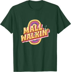 Mall Walker Workout Walking Funny Style T-Shirt - T-Shirt | Forest