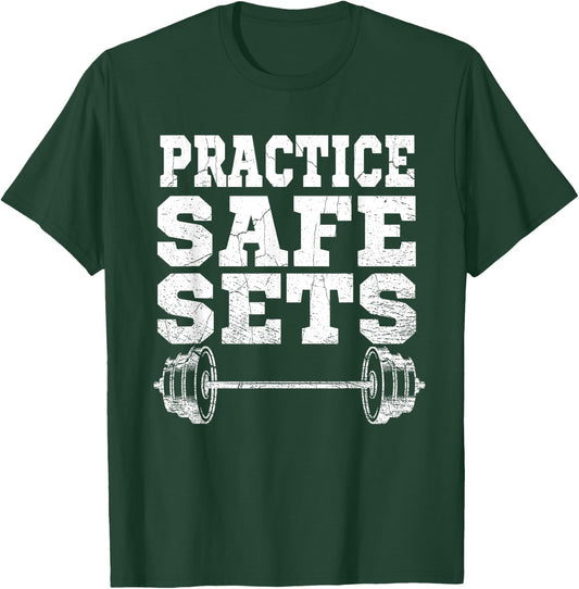 Funny "Practice Safe Sets" - Weight Lifting Workout Gym T-Shirt - T-Shirt | Forest