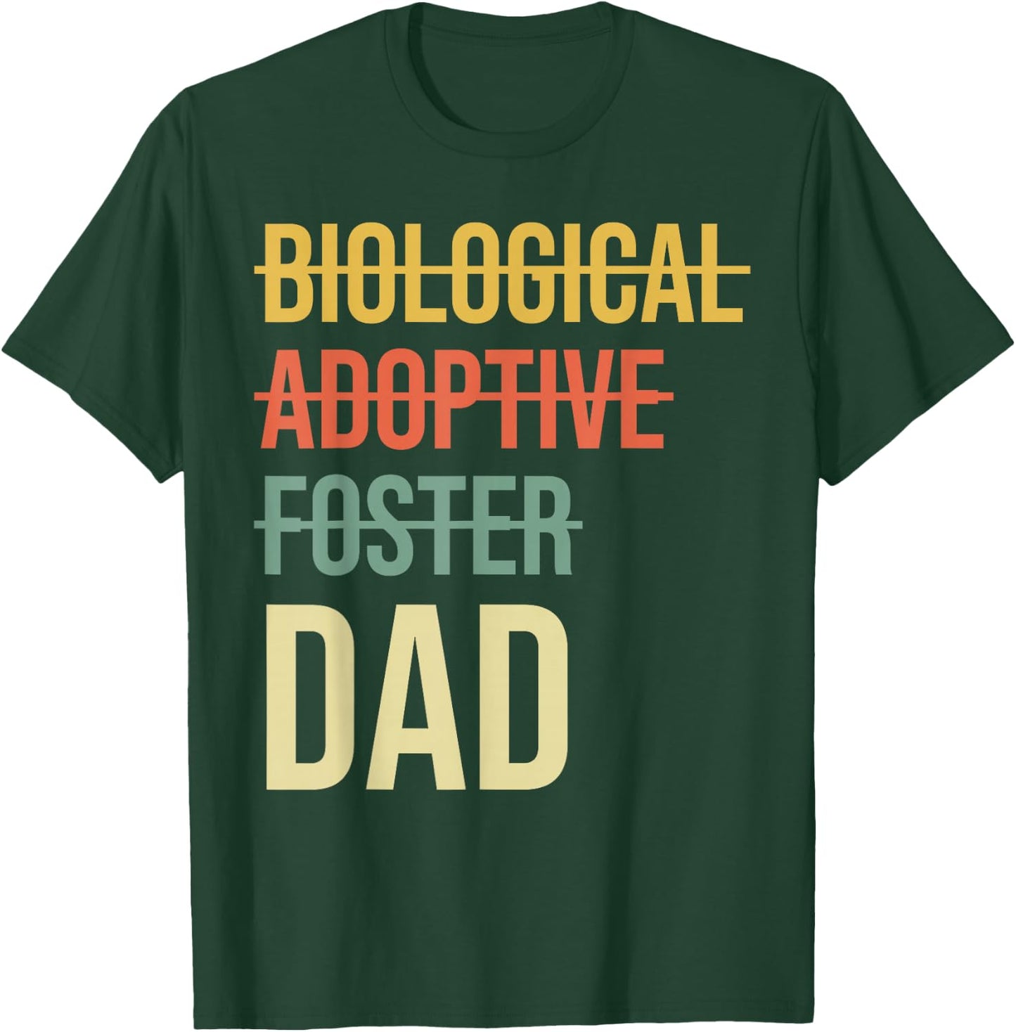 Biological Adoptive Foster Dad Father's Day Adoption Father T-Shirt - T-Shirt | Forest