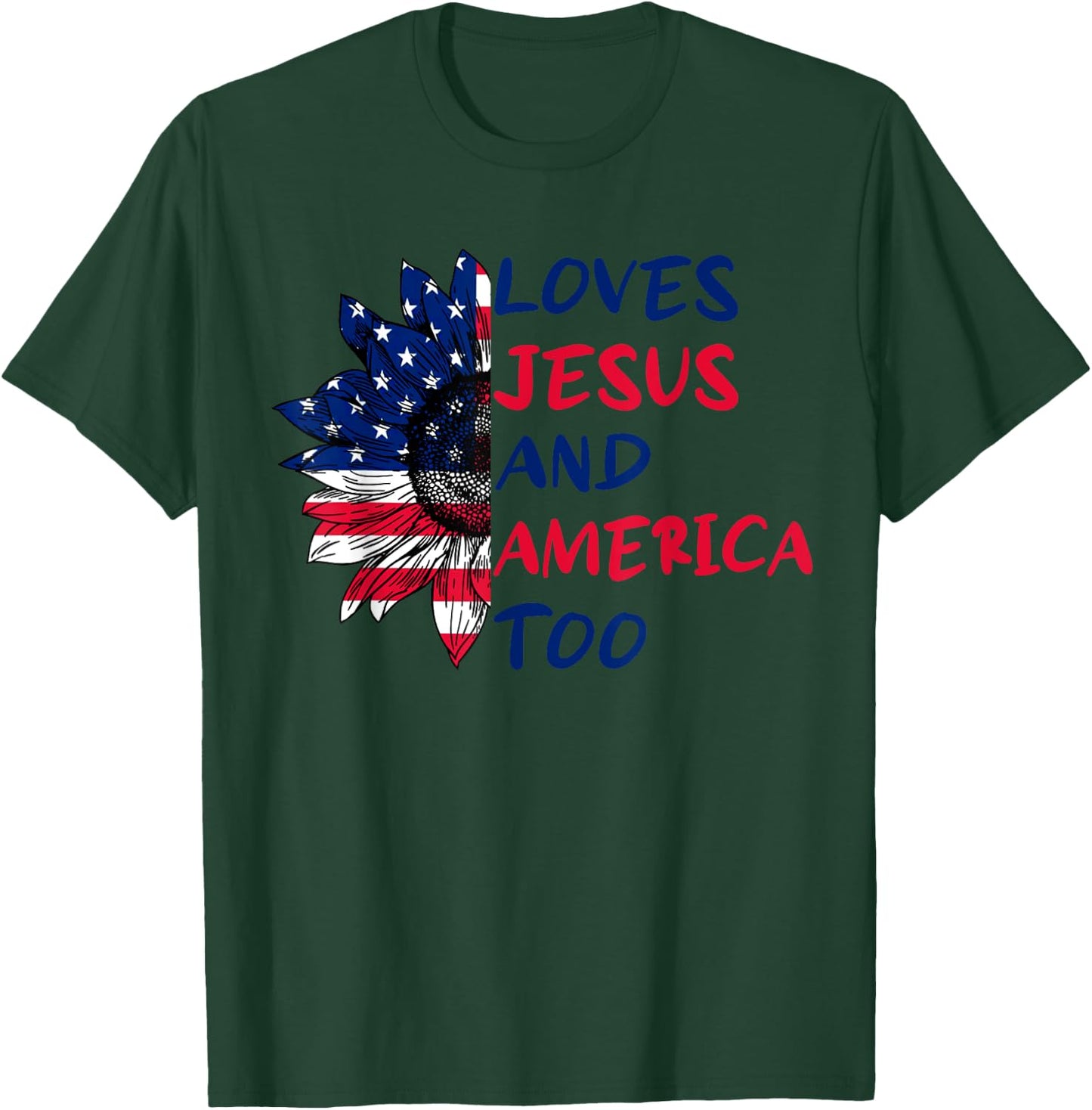 Loves Jesus And America Too Sunflower 4th Of July T-Shirt - T-Shirt | Forest