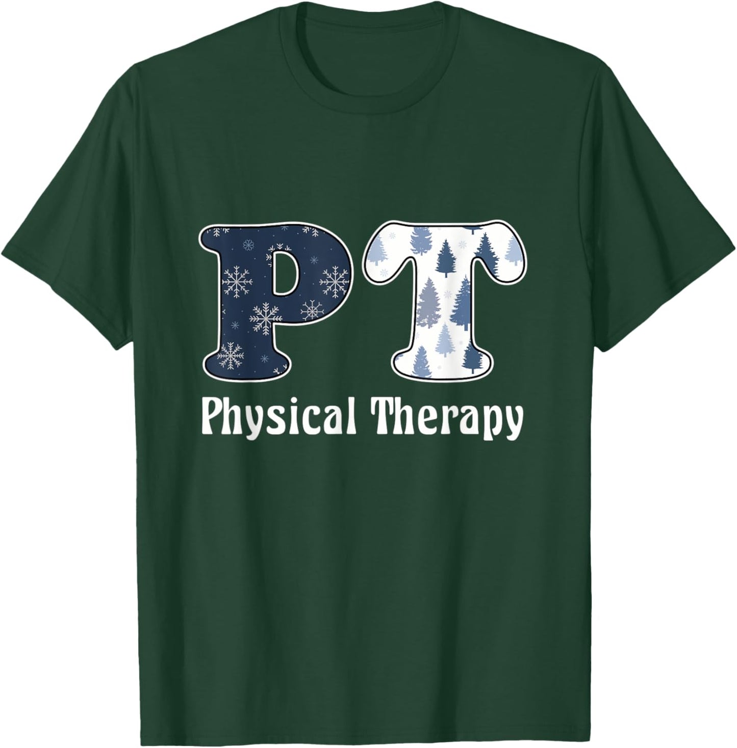 PT Snowflakes Christmas Physical Therapy T-Shirt - T-Shirt | Forest