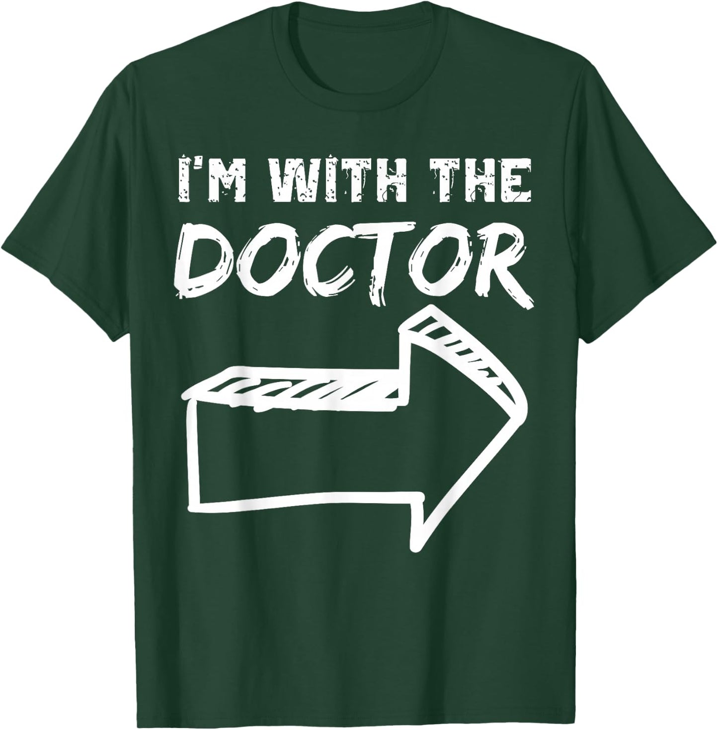 I'm With The Doctor RIGHT Arrow Funny Halloween Cute Her Him T-Shirt - T-Shirt | Forest