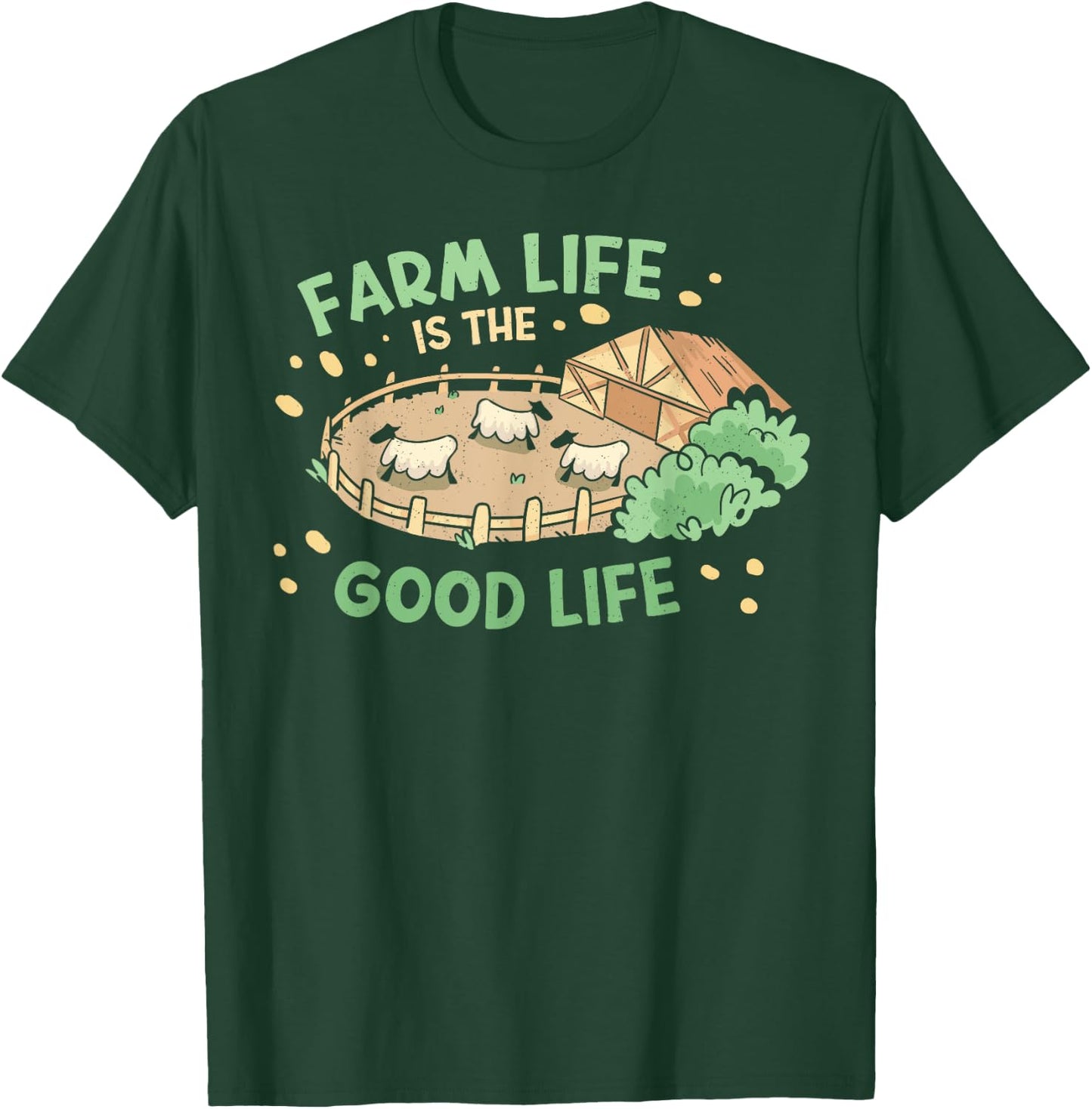 Farm Life Is The Good Life | Sheep Farm Lover Funny Farmer T-Shirt - T-Shirt | Forest