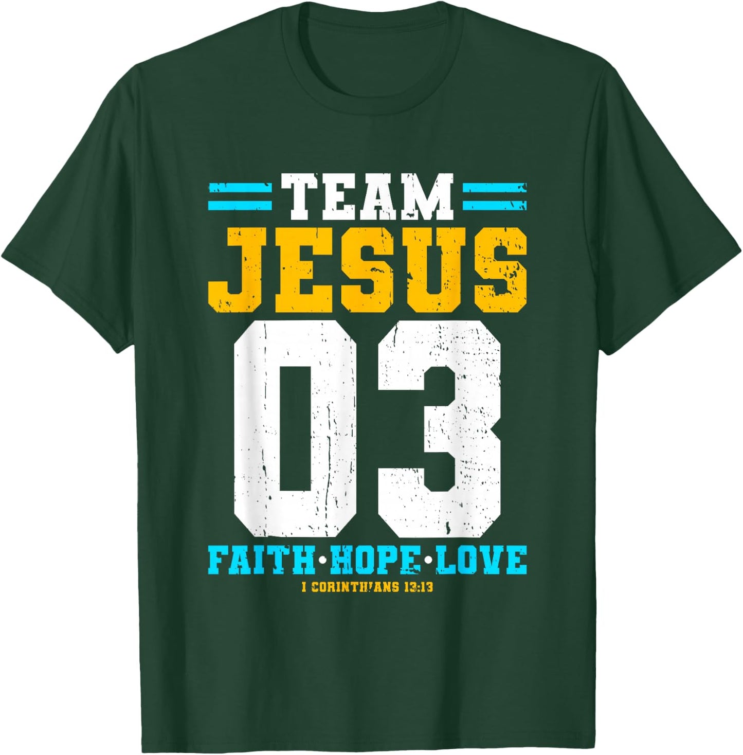Christian - Team Jesus 03 Faith Hope Love T-Shirt - T-Shirt | Forest